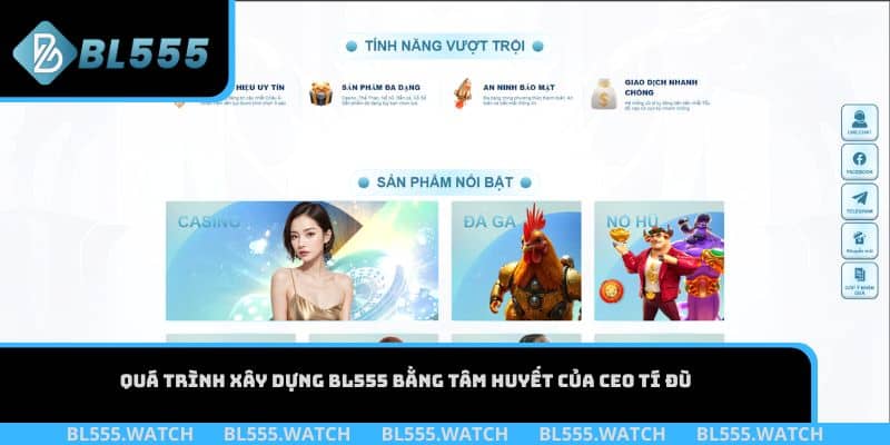 Quá trình xây dựng BL555 bằng tâm huyết của CEO Tí Đù