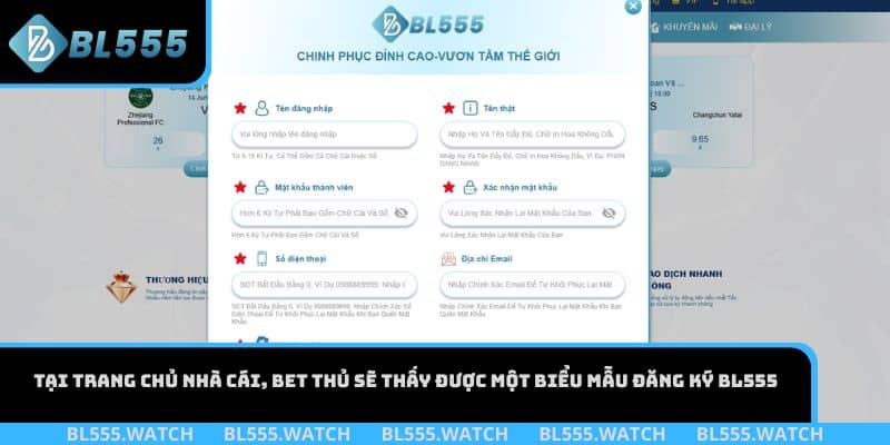 Tại trang chủ nhà cái, người chơi sẽ thấy được một biểu mẫu đăng ký BL555