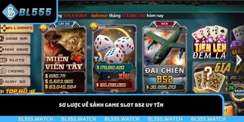 Sơ lược về sảnh game slot B52 uy tín