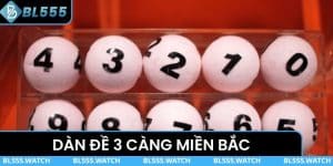 Dàn Đề 3 Càng Miền Bắc - Cách Tham Gia Dễ Hiểu Nhất