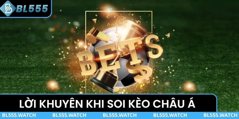 Lời khuyên khi thành viên soi kèo châu Á 