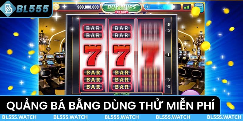 Quảng bá bằng dùng thử miễn phí để tạo niềm tin