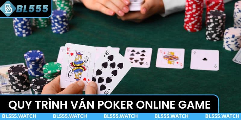 Quy trình một ván poker online game
